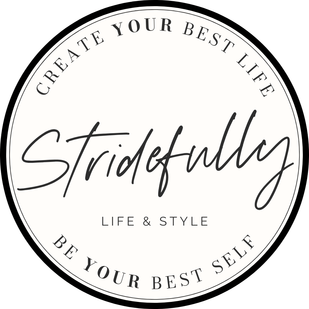 A circular logo with Stridefully in elegant script. Outer text reads Create Your Best Life and Be Your Best Self. Tone is motivational, focused on lifestyle.